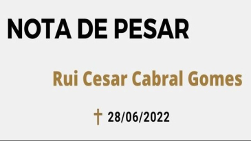 Nota de Pesar - Rui Cesar Cabral Gomes | Not&iacute;cias
