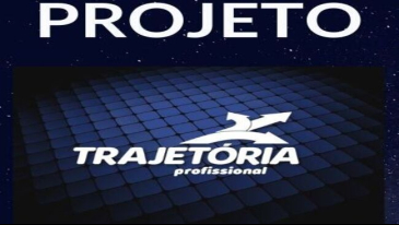 Lan&ccedil;amento Projeto Trajet&oacute;ria Profissional | Not&iacute;cias