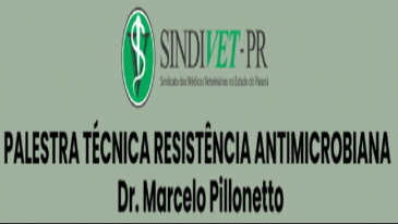 Palestra T&eacute;cnica Resist&ecirc;ncia Antimicrobiana - Dr. Marcelo Pillonetto | Not&iacute;cias