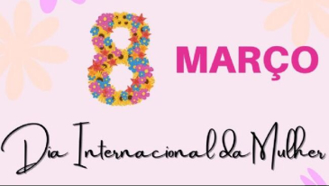 Dia Internacional da Mulher - 08 de mar&ccedil;o | Not&iacute;cias
